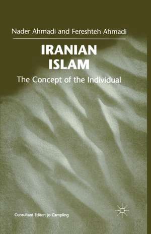 Iranian Islam: The Concept of the Individual de Fereshteh Ahmadi