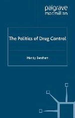 The Politics of Drug Control de M. Bentham