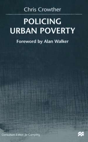 Policing Urban Poverty de C. Crowther