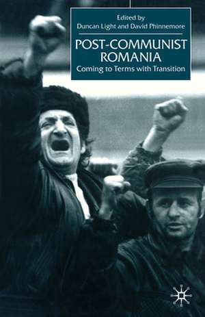 Post-Communist Romania: Coming to Terms with Transition de D. Light