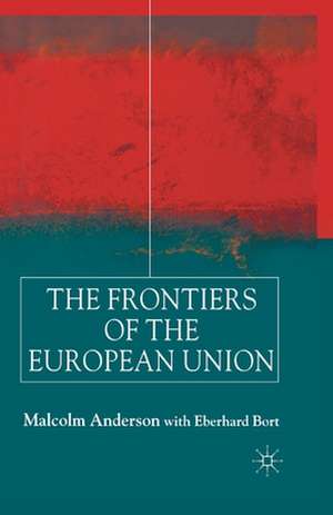 Frontiers of the European Union de M. Anderson