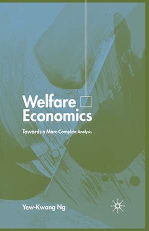 Welfare Economics: Towards a More Complete Analysis de Y. Ng