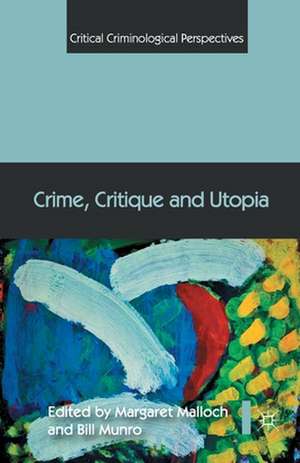 Crime, Critique and Utopia de Margaret Malloch