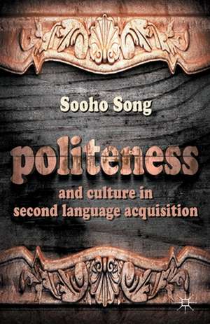 Politeness and Culture in Second Language Acquisition de S. Song