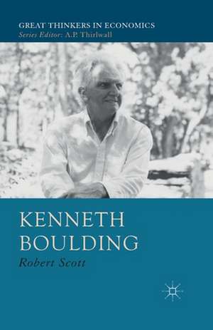 Kenneth Boulding: A Voice Crying in the Wilderness de R Scott