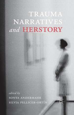 Trauma Narratives and Herstory de S. Andermahr