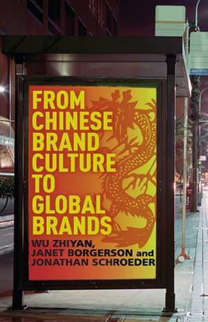 From Chinese Brand Culture to Global Brands: Insights from aesthetics, fashion and history de W. Zhiyan