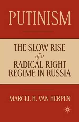 Putinism: The Slow Rise of a Radical Right Regime in Russia de Kenneth A. Loparo