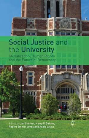 Social Justice and the University: Globalization, Human Rights and the Future of Democracy de J. Shefner