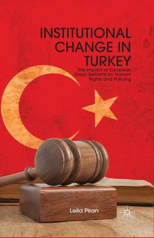 Institutional Change in Turkey de L. Piran