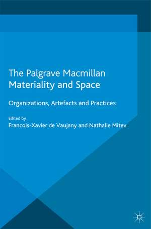 Materiality and Space: Organizations, Artefacts and Practices de Kenneth A. Loparo