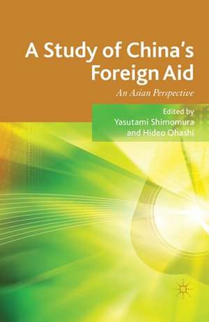 A Study of China's Foreign Aid: An Asian Perspective de Y. Shimomura