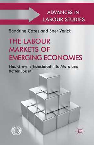 The Labour Markets of Emerging Economies: Has growth translated into more and better jobs? de Sandrine Cazes