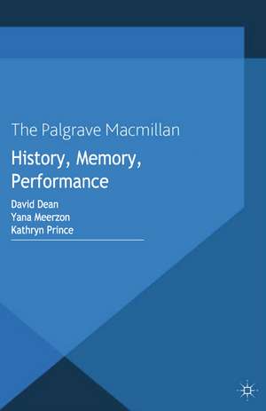 History, Memory, Performance de D. Dean