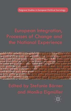 European Integration, Processes of Change and the National Experience de S. Börner