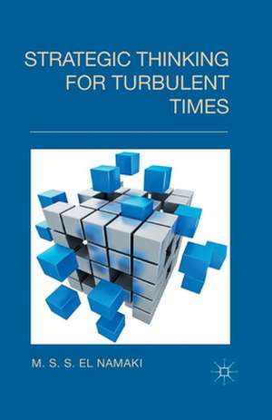 Strategic Thinking for Turbulent Times de Kenneth A. Loparo