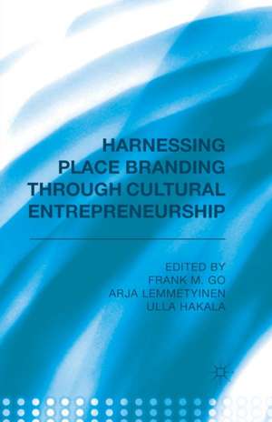 Harnessing Place Branding through Cultural Entrepreneurship de F. Go