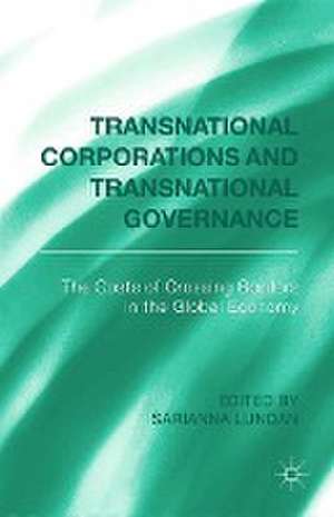 Transnational Corporations and Transnational Governance: The Cost of Crossing borders in the Global Economy de S. Lundan