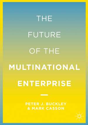 The Future of the Multinational Enterprise de P. Buckley