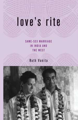 Love’s Rite: Same-Sex Marriage in India and the West de R. Vanita