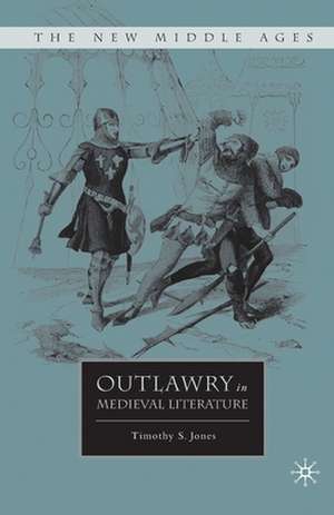 Outlawry in Medieval Literature de T. Jones