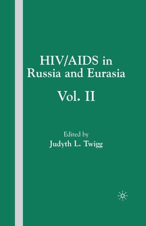 HIV/AIDS in Russia and Eurasia, Volume II de J. Twigg