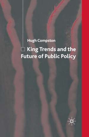 King Trends and the Future of Public Policy de H. Compston