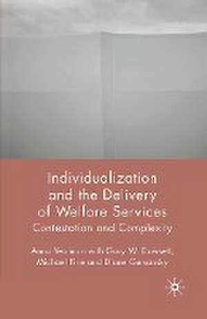 Individualization and the Delivery of Welfare Services: Contestation and Complexity de A. Yeatman