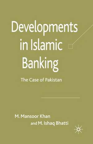 Developments in Islamic Banking: The Case of Pakistan de M. Khan