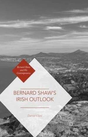 Bernard Shaw’s Irish Outlook de David Clare