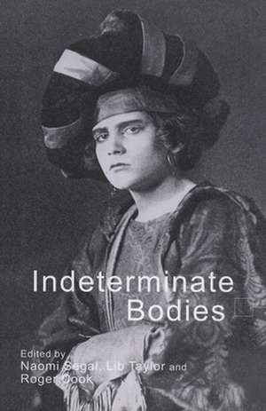 Indeterminate Bodies de Naomi Segal