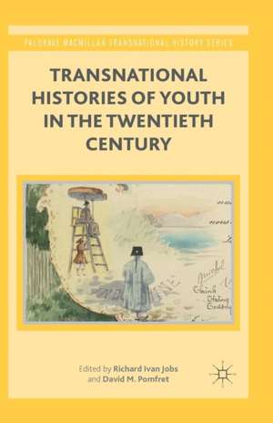 Transnational Histories of Youth in the Twentieth Century de R. Jobs