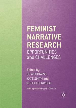 Feminist Narrative Research: Opportunities and Challenges de Jo Woodiwiss