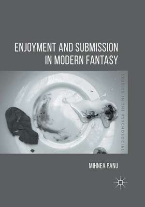 Enjoyment and Submission in Modern Fantasy de Mihnea Panu