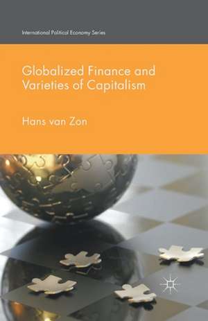 Globalized Finance and Varieties of Capitalism de H. van Zon