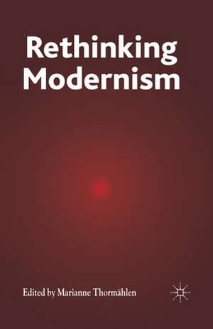 Rethinking Modernism de M. Thormählen