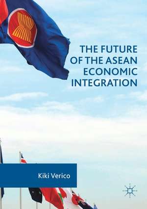 The Future of the ASEAN Economic Integration de Kiki Verico