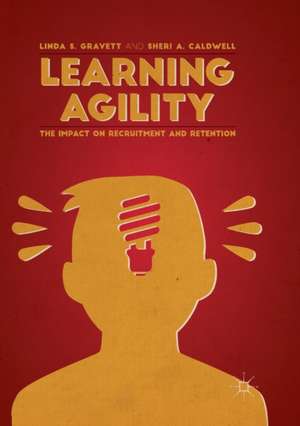 Learning Agility de Linda S. Gravett
