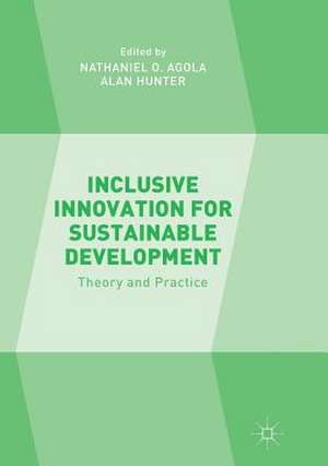 Inclusive Innovation for Sustainable Development: Theory and Practice de Nathaniel O. Agola