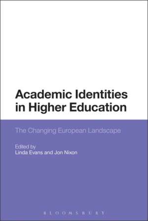 Academic Identities in Higher Education: The Changing European Landscape de Professor Linda Evans