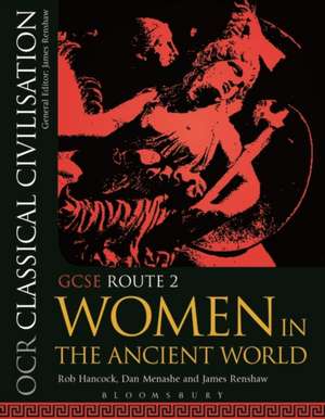 OCR Classical Civilisation GCSE Route 2: Women in the Ancient World de Robert Hancock-Jones