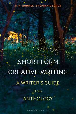 Short-Form Creative Writing: A Writer's Guide and Anthology de H. K. Hummel