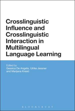 Crosslinguistic Influence and Crosslinguistic Interaction in Multilingual Language Learning de Gessica De Angelis