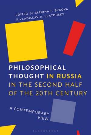 Philosophical Thought in Russia in the Second Half of the Twentieth Century: A Contemporary View from Russia and Abroad de Vladislav Lektorsky