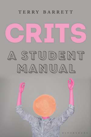 CRITS: A Student Manual de Terry Barrett