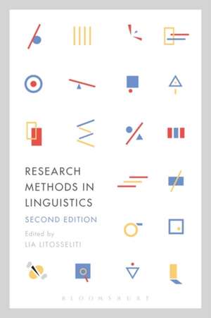 Research Methods in Linguistics: Second Edition de Dr. Lia Litosseliti