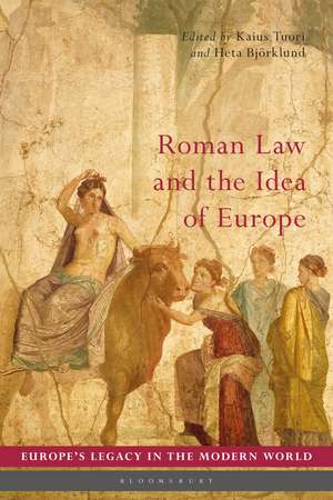 Roman Law and the Idea of Europe de Dr Kaius Tuori