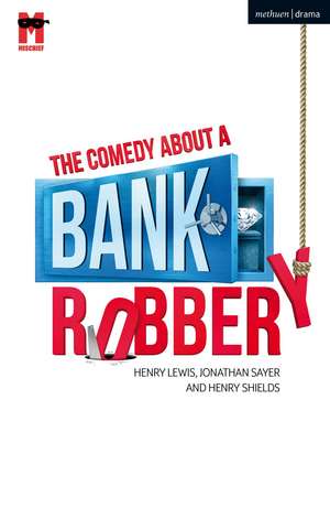 The Comedy About a Bank Robbery de Henry Lewis