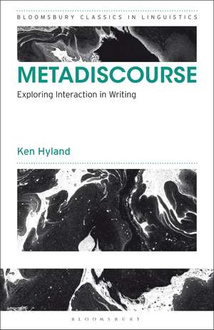 Metadiscourse: Exploring Interaction in Writing de Professor Ken Hyland