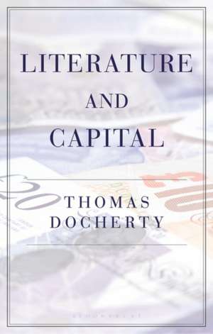 Literature and Capital de Prof. Thomas Docherty